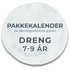 Færdig pakkekalender, Dreng 7-9 år