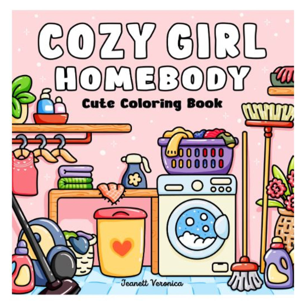 Cozy Girl Homebody Coloring Book